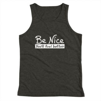 Be Nice You'll Feel Better - Youth Tank Top