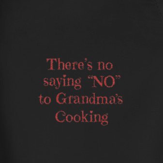 There is no saying "NO" to Grandma's Cooking - Embroidered Apron - Image 2