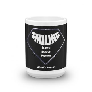 Smiling is My SuperPower! What's Yours? - Mug