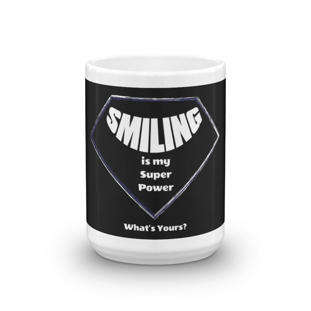 Smiling is My SuperPower! What's Yours? - Mug