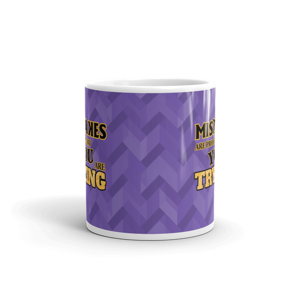 Mistakes Are Proof You Are Trying - Mug - Image 2